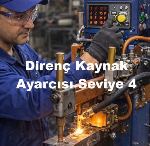 Direnç Kaynak Ayarcısı Seviye 4
