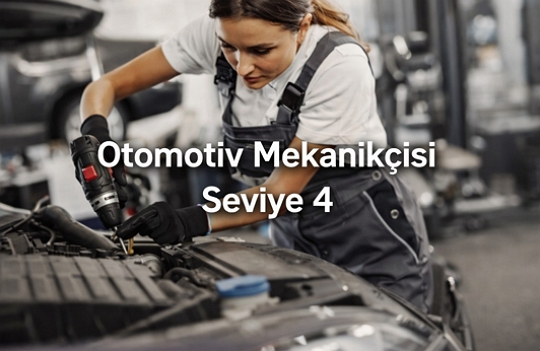 Otomotiv Mekanikçisi Seviye 4